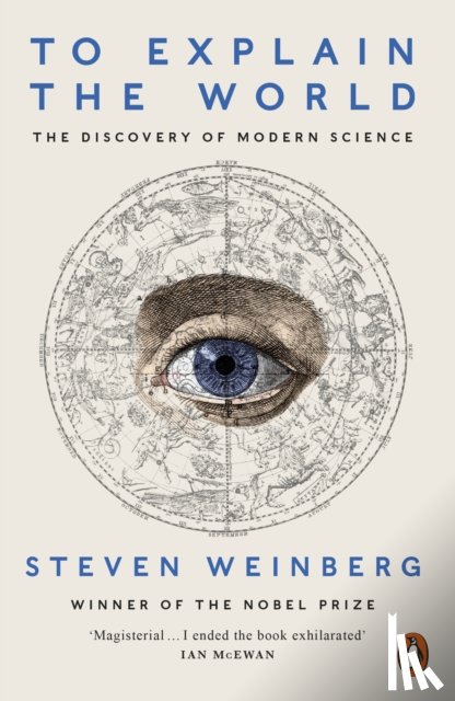 Weinberg, Steven - To Explain the World