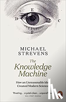 Strevens, Michael - The Knowledge Machine