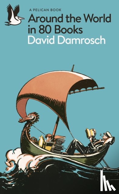 Damrosch, David - Around the World in 80 Books