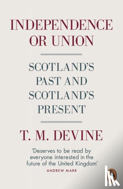 Devine, T. M. - Independence or Union