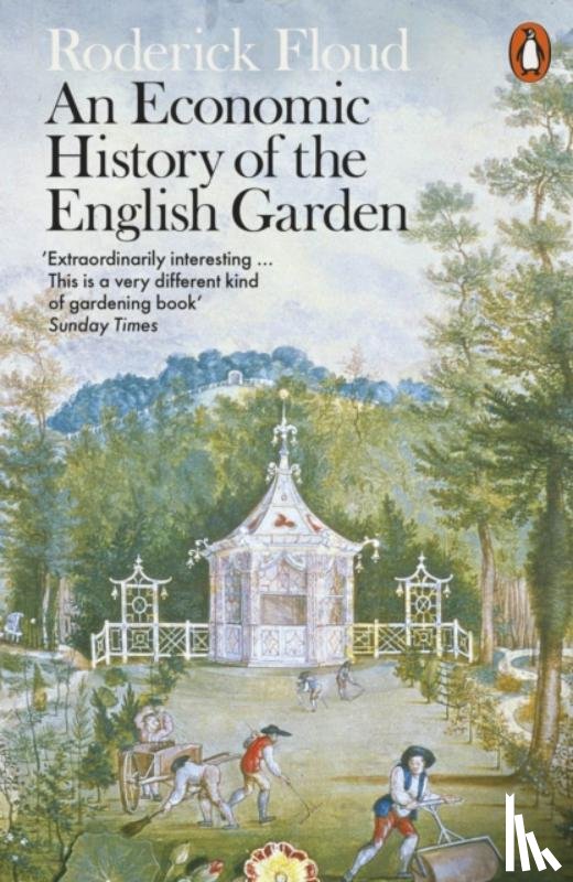 Floud, Roderick - An Economic History of the English Garden