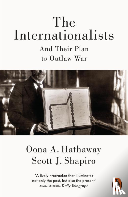 Hathaway, Oona, Shapiro, Scott - The Internationalists