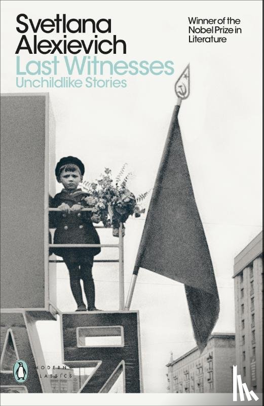 Alexievich, Svetlana - Last Witnesses