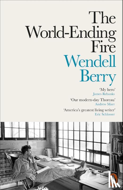 Berry, Wendell - The World-Ending Fire