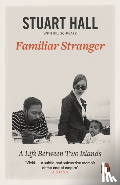 Hall, Stuart (Author) - Familiar Stranger