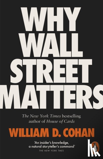 Cohan, William D. - Why Wall Street Matters