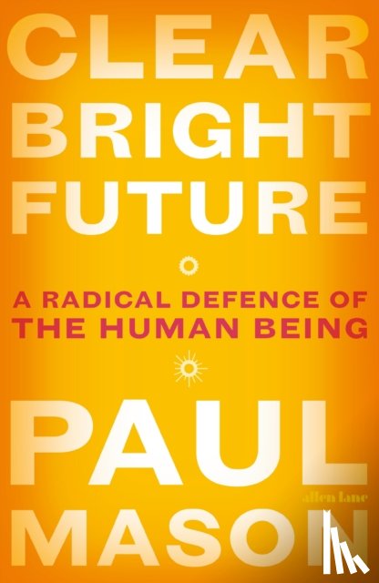 Mason, Paul - Clear Bright Future