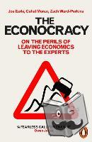 Earle, Joe, Moran, Cahal, Ward-Perkins, Zach - The Econocracy