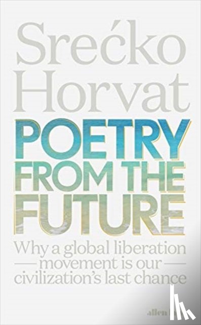 Horvat, Srecko - Poetry from the Future