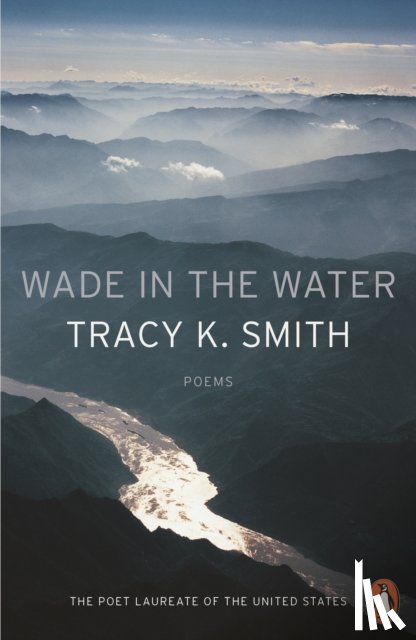 Smith, Tracy K. - Wade in the Water