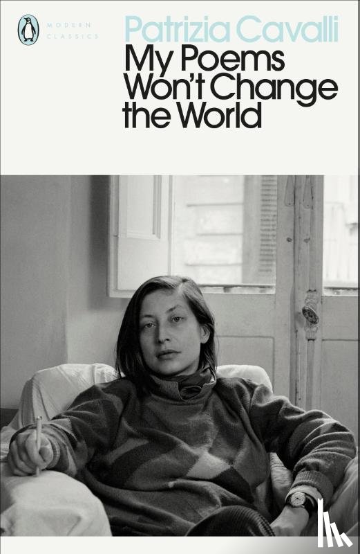 Cavalli, Patrizia - My Poems Won't Change the World