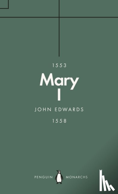 Edwards, John - Mary I (Penguin Monarchs)