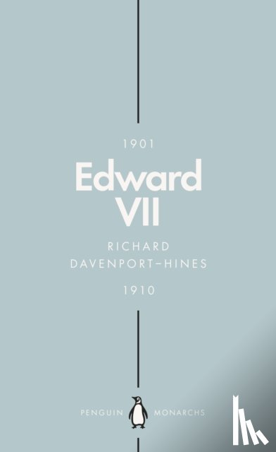 Davenport-Hines, Richard - Edward VII (Penguin Monarchs)