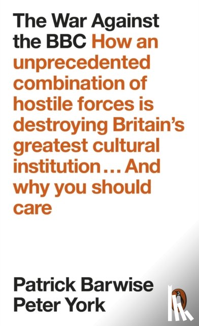 Barwise, Patrick, York, Peter - The War Against the BBC