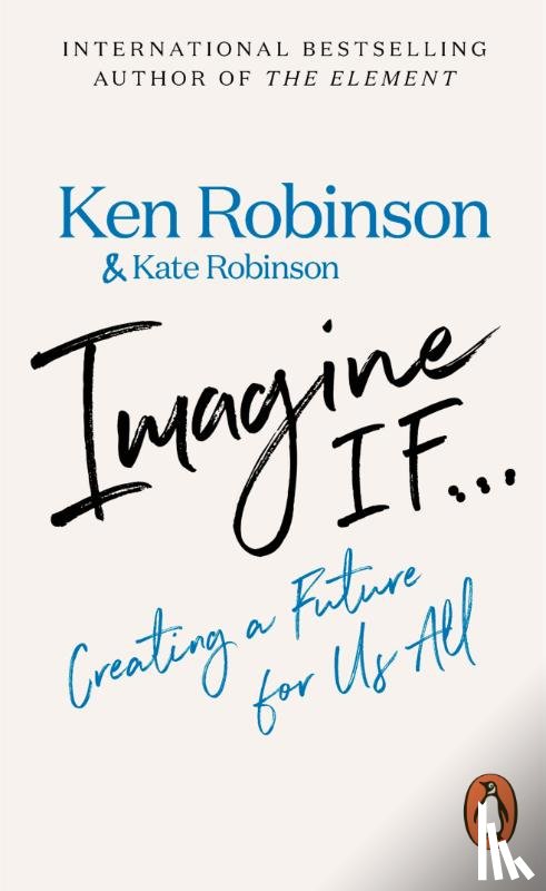 Robinson, Sir Ken - Imagine If...