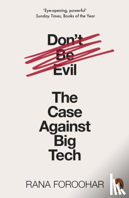 Foroohar, Rana - Don't Be Evil