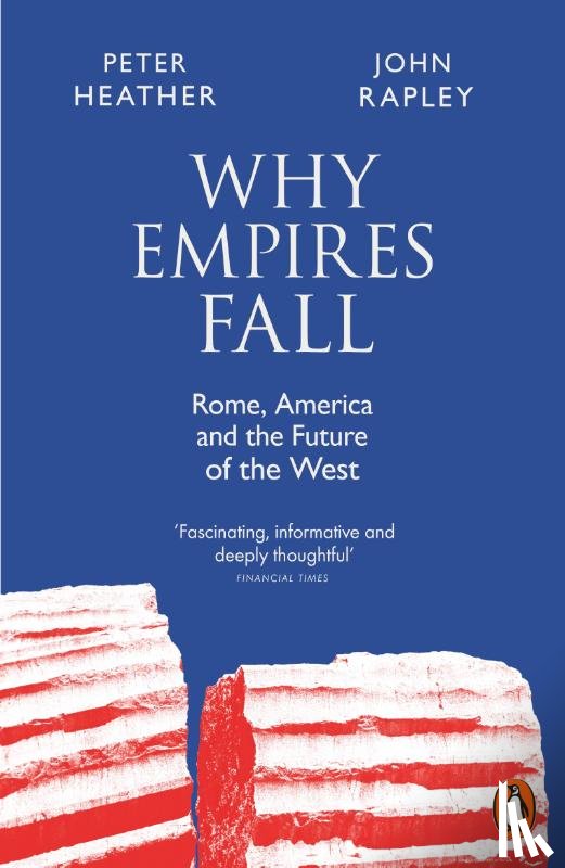 Rapley, John, Heather, Peter - Why Empires Fall