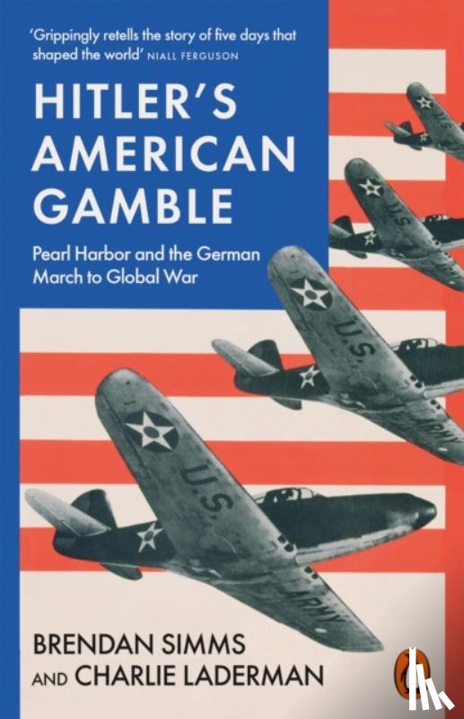 Simms, Brendan, Laderman, Charlie - Hitler's American Gamble