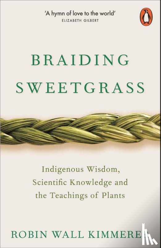 Kimmerer, Robin Wall - Braiding Sweetgrass