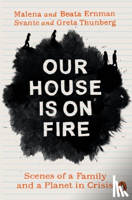 Ernman, Malena, Thunberg, Greta, Ernman, Beata, Thunberg, Svante - Our House is on Fire