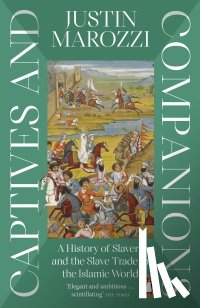 Marozzi, Justin - Captives and Companions