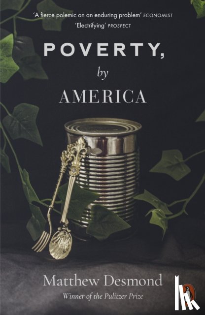 Desmond, Matthew - Poverty, by America