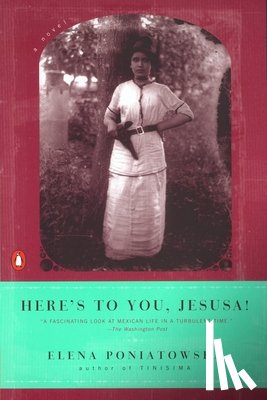 Poniatowska, Elena - Here's to You, Jesusa!