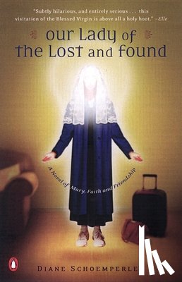 Schoemperlen, Diane - Our Lady of the Lost and Found