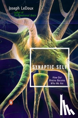 Ledoux, Joseph - Ledoux, J: Synaptic Self