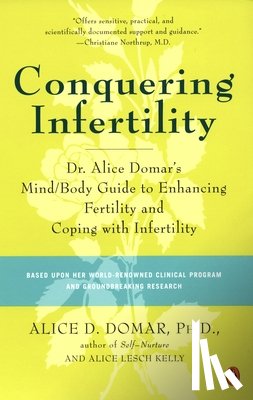 Domar, Alice D., Kelly, Alice Lesch - Conquering Infertility