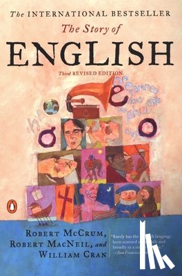 Mccrum, Robert, Macneil, Robert, Cran, William - The Story of English