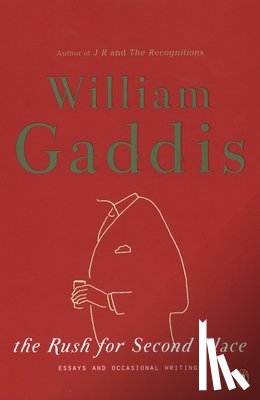 Gaddis, William - The Rush for Second Place