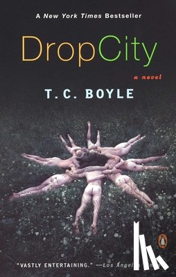 Boyle, T. C. - Drop City