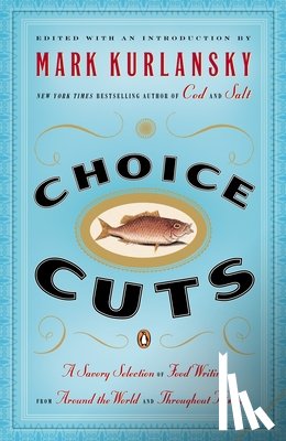Kurlansky, Mark - Choice Cuts