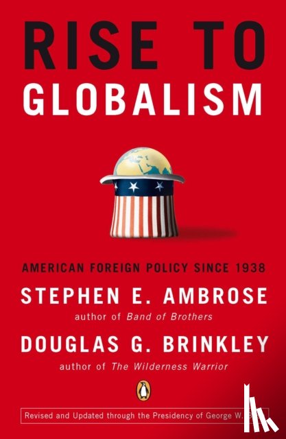 Brinkley, Stephen E. Ambrose and Douglas G. - Rise to Globalism