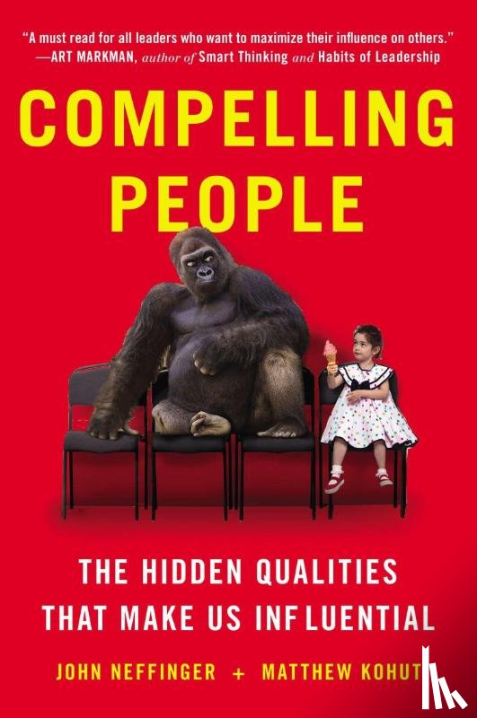 John Neffinger, Matthew Kohut - Compelling People