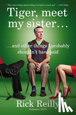 Rick Reilly - Tiger, Meet My Sister?