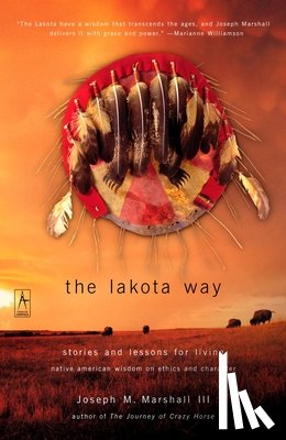 Joseph M. Marshall III - The Lakota Way