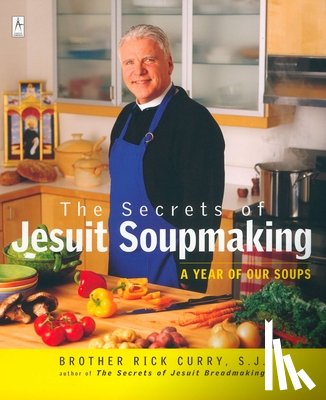 Curry, Rick - The Secrets of Jesuit Soupmaking