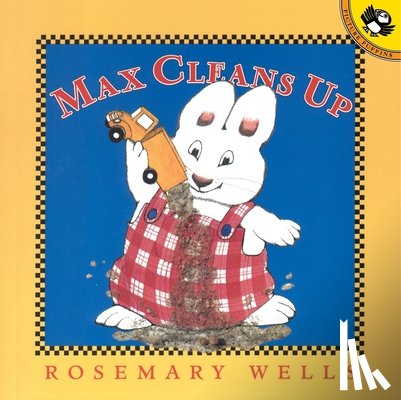 Wells, Rosemary - Max Cleans Up
