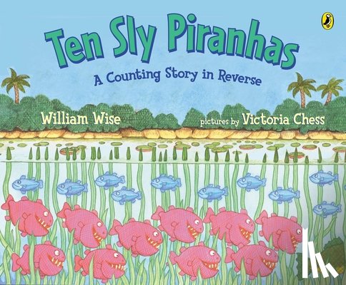 Wise, William - Ten Sly Piranhas