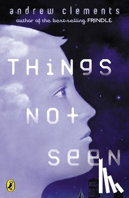 Clements, Andrew - Things Not Seen