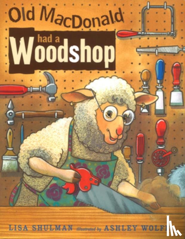 Shulman, Lisa - Old MacDonald Had a Woodshop