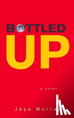 Murray, Jaye - Bottled Up