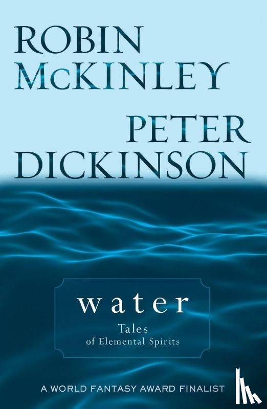 Mckinley, Robin, Dickinson, Peter - Water