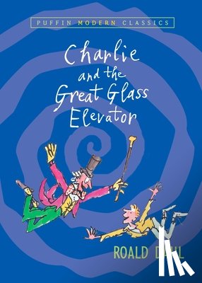 Dahl, Roald - Dahl, R: Charlie and the Great Glass Elevator