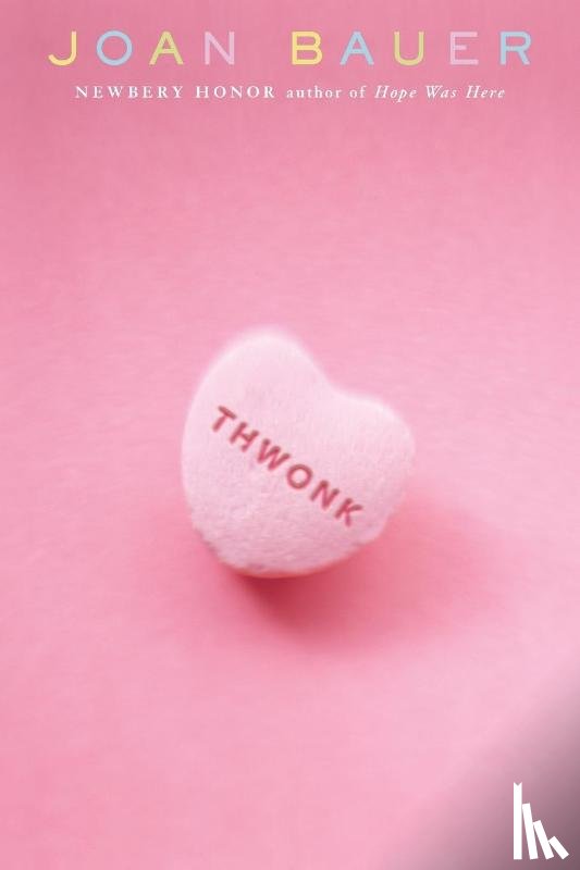 Bauer, Joan - Thwonk