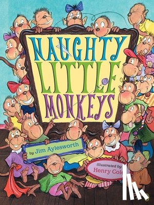 Aylesworth, Jim - Naughty Little Monkeys