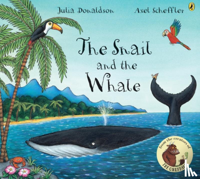 Donaldson, Julia - SNAIL & THE WHALE