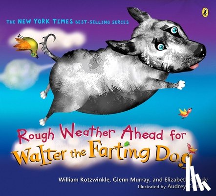 Kotzwinkle, William - Rough Weather Ahead for Walter the Farting Dog